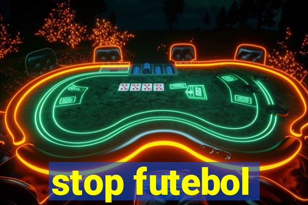 stop futebol